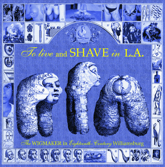 To Live And Shave In L.A. - The Wigmaker In Eighteenth-Century Williamsburg 4xLP Box Set