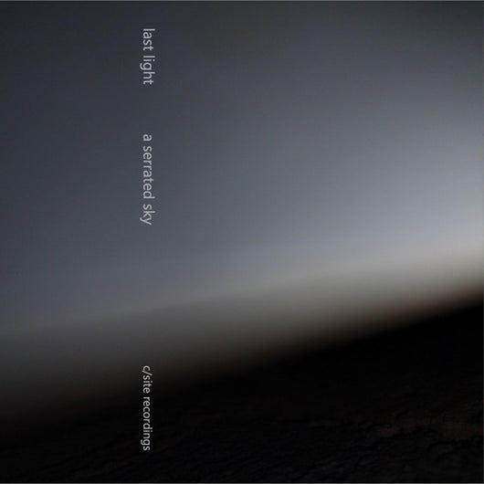 Last Light - A Serrated Sky CS