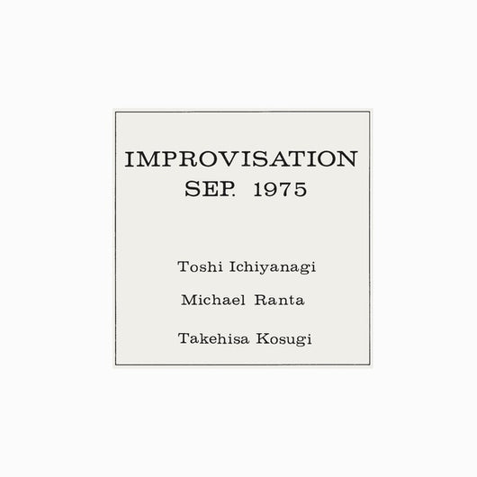 Toshi Ichiyanagi / Michael Ranta / Takehisa Kosugi - Improvisation Sep. 1975 LP