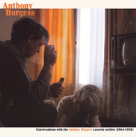 Anthony Burgess - Conversations with the Anthony Burgess cassette archives (1964-1993) 2xLP