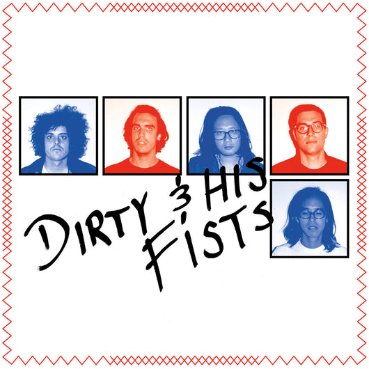 DIRTY & HIS FISTS