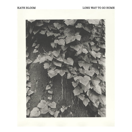 Kath Bloom - Long Way To Go Home 7