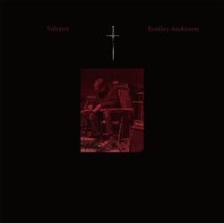 Bentley Anderson - Valence LP (Pre-Order)