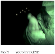 Moin - You Never End LP