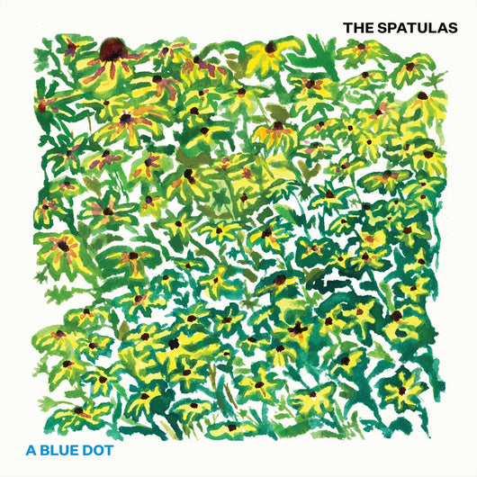 The Spatulas -  A Blue Dot LP