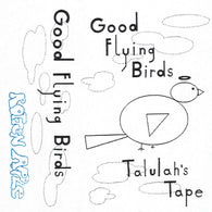Good Flying Birds - Talulah's Tape LP