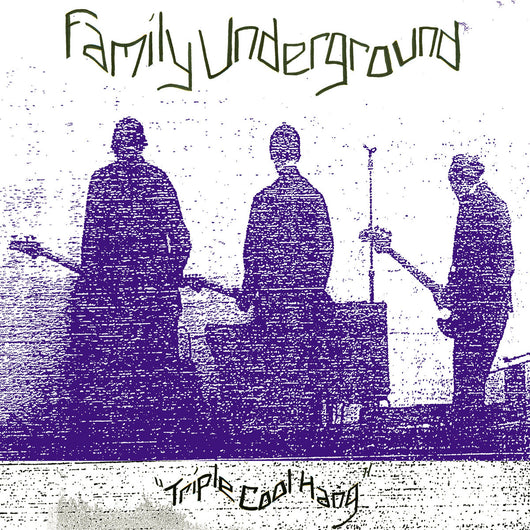 Family Underground - Triple Cool Hang LP
