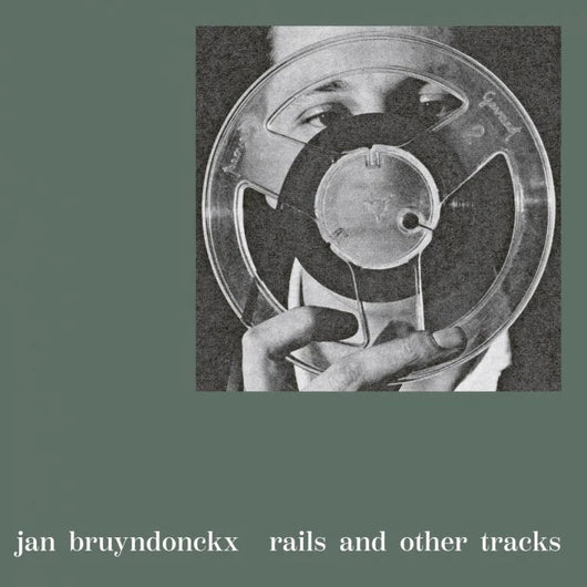 Jan Bruyndonckx - Rails And Other Tracks LP