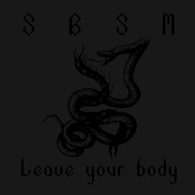 SBSM – Leave Your Body 7