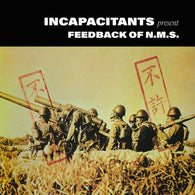 Incapacitants - Feedback of N.M.S. 2xLP