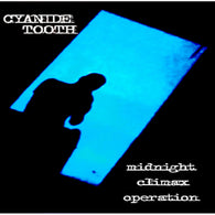Cyanide Tooth - Midnight Climax Operation CS