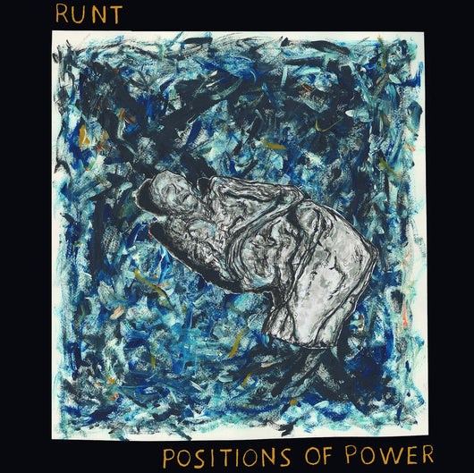 RUNT- Positions of Power LP